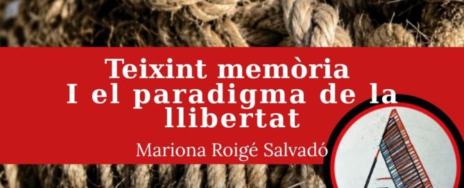Inauguració de l’exposició Teixint Memòria i el paradigma de la lliberteat